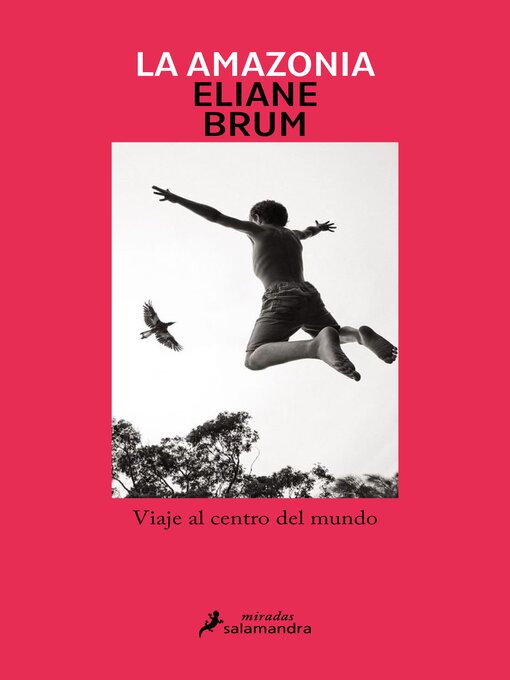 Detalles del título La Amazonia de Eliane Brum - Disponible